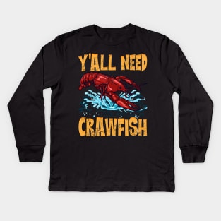 Y'all Need Crawfish Kids Long Sleeve T-Shirt